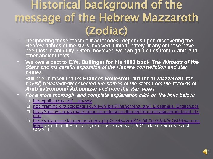 Historical background of the message of the Hebrew Mazzaroth (Zodiac) � � Deciphering these