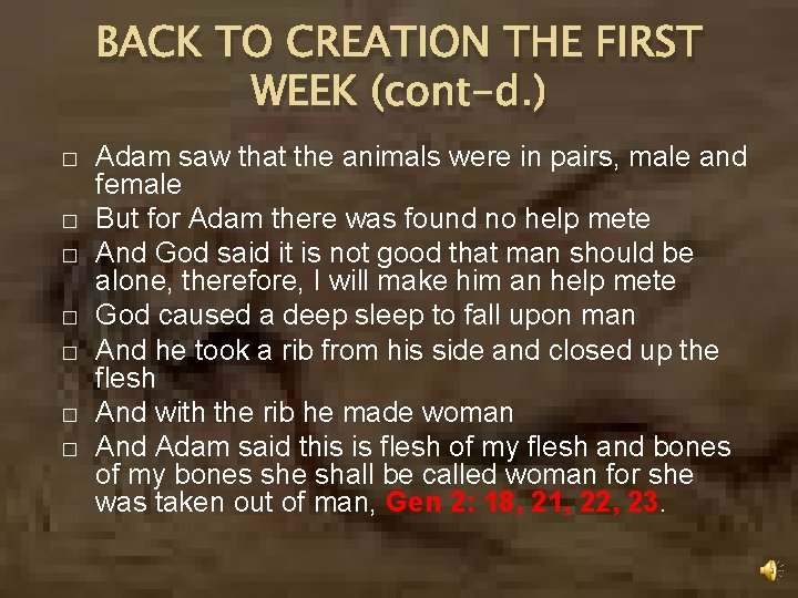 BACK TO CREATION THE FIRST WEEK (cont-d. ) � � � � Adam saw