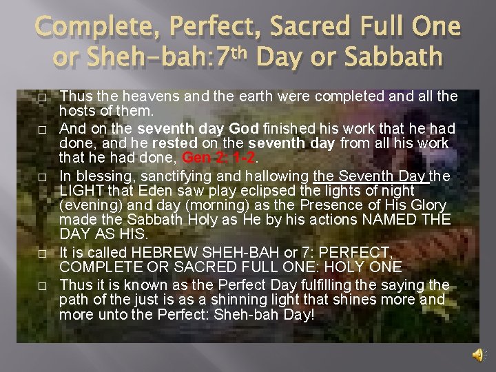 Complete, Perfect, Sacred Full One or Sheh-bah: 7 th Day or Sabbath � �