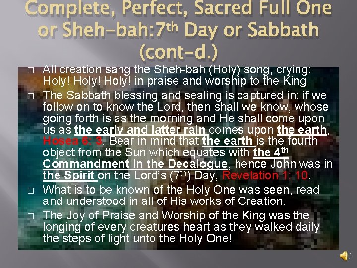 Complete, Perfect, Sacred Full One or Sheh-bah: 7 th Day or Sabbath (cont-d. )