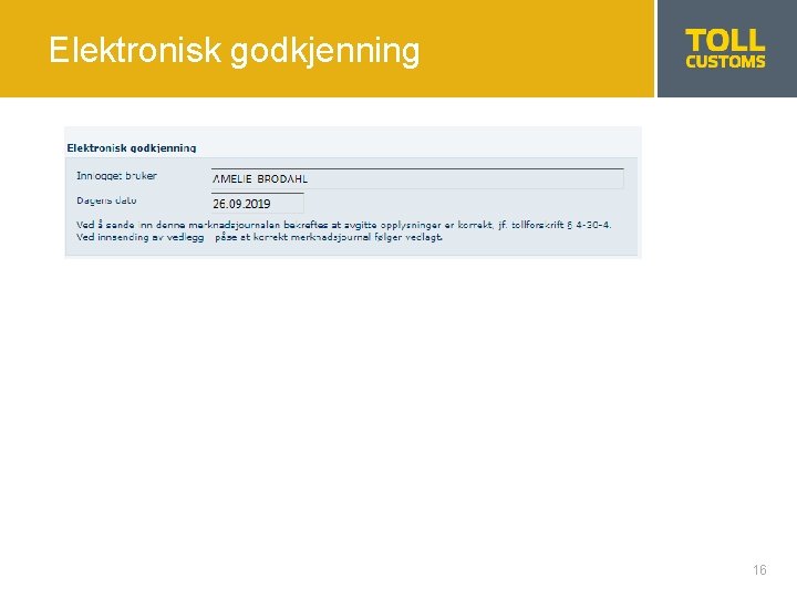 Elektronisk godkjenning 16 