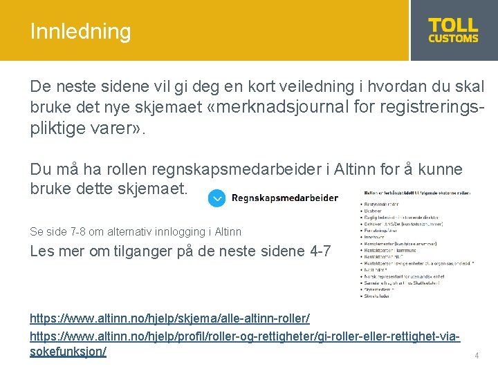 Innledning De neste sidene vil gi deg en kort veiledning i hvordan du skal