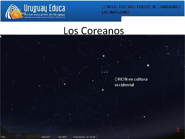 CON LAS FLECHAS PUEDES IR CAMBIANDO LAS IMÁGENES Los Coreanos ORION en cultura occidental