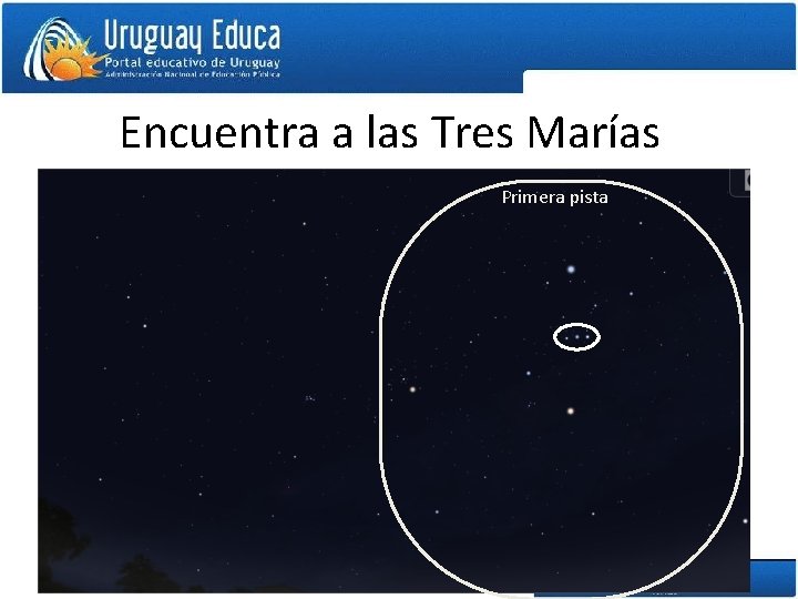 Encuentra a las Tres Marías Primera pista 