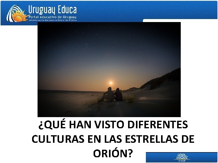 ¿QUÉ HAN VISTO DIFERENTES CULTURAS EN LAS ESTRELLAS DE ORIÓN? 