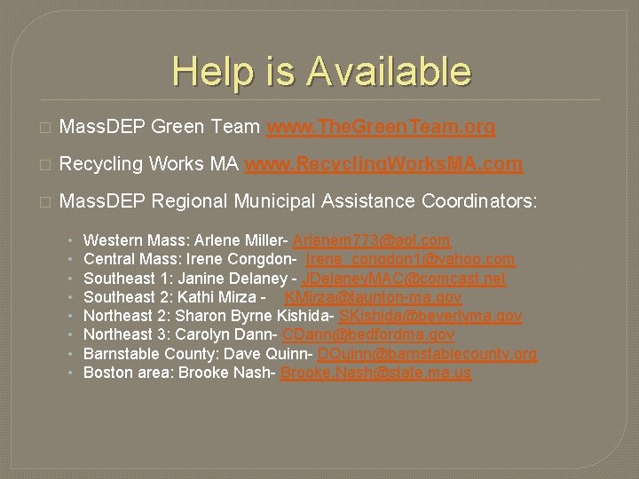 Help is Available � Mass. DEP Green Team www. The. Green. Team. org �