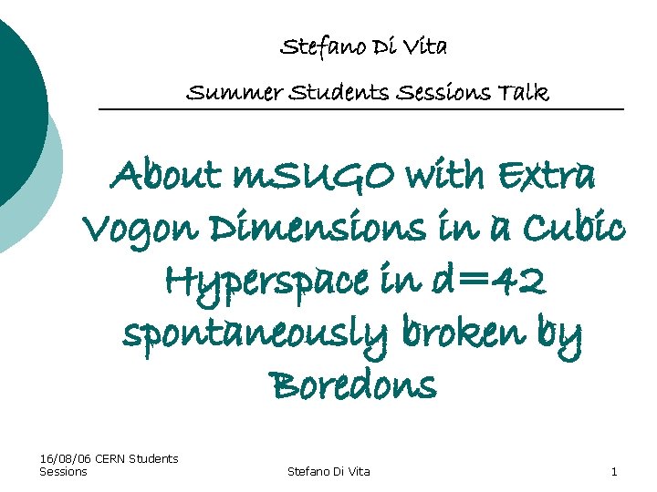 Stefano Di Vita Summer Students Sessions Talk About m. SUGO with Extra Vogon Dimensions