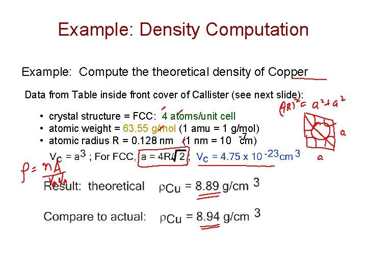 Example: Density Computation Example: Compute theoretical density of Copper Data from Table inside front