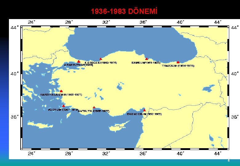  1936 -1983 DÖNEMİ 4 