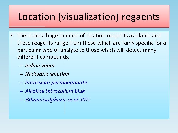 Location (visualization) regaents • There a huge number of location reagents available and these