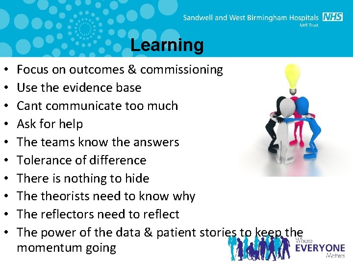 Learning • • • Focus on outcomes & commissioning Use the evidence base Cant