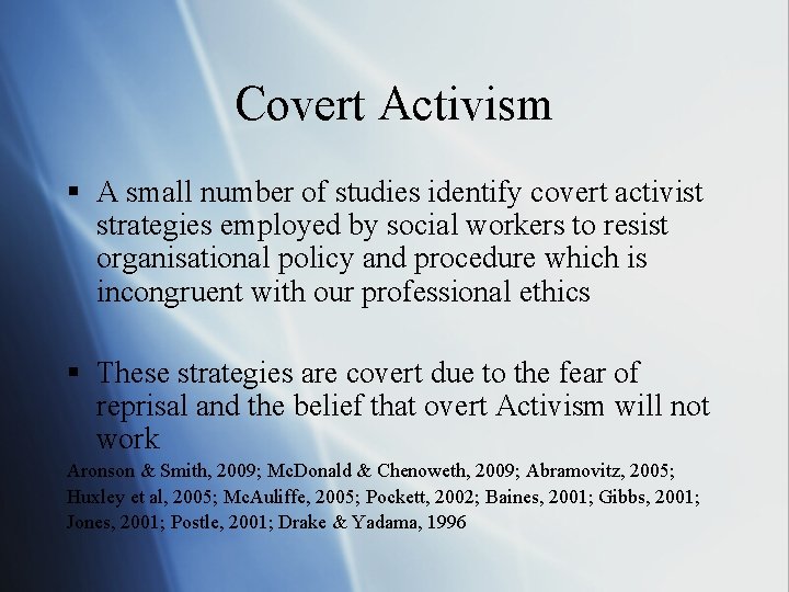 Covert Activism § A small number of studies identify covert activist strategies employed by Covert Activism § A small number of studies identify covert activist strategies employed by