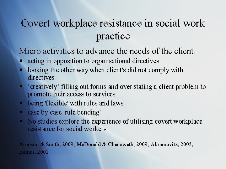 Covert workplace resistance in social work practice Micro activities to advance the needs of Covert workplace resistance in social work practice Micro activities to advance the needs of