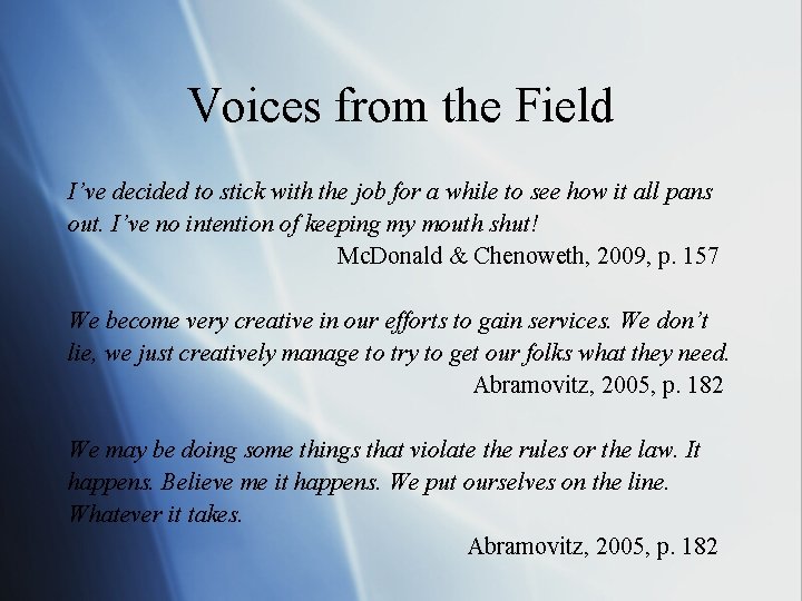 Voices from the Field I’ve decided to stick with the job for a while Voices from the Field I’ve decided to stick with the job for a while