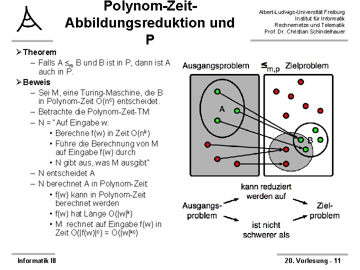 Polynom-Zeit. Abbildungsreduktion und P Albert-Ludwigs-Universität Freiburg Institut für Informatik Rechnernetze und Telematik Prof. Dr.