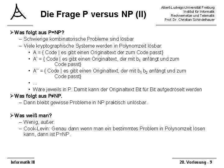 Die Frage P versus NP (II) Albert-Ludwigs-Universität Freiburg Institut für Informatik Rechnernetze und Telematik