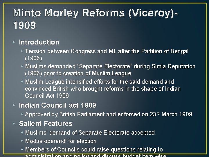 Minto Morley Reforms (Viceroy)1909 • Introduction • Tension between Congress and ML after the