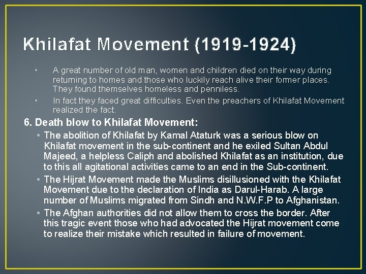 Khilafat Movement (1919 -1924) • • A great number of old man, women and