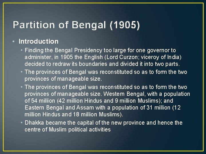 Partition of Bengal (1905) • Introduction • Finding the Bengal Presidency too large for