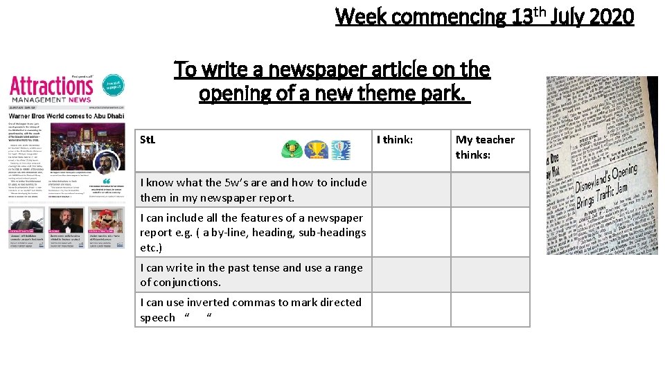 Week commencing 13 th July 2020 To write a newspaper article on the opening