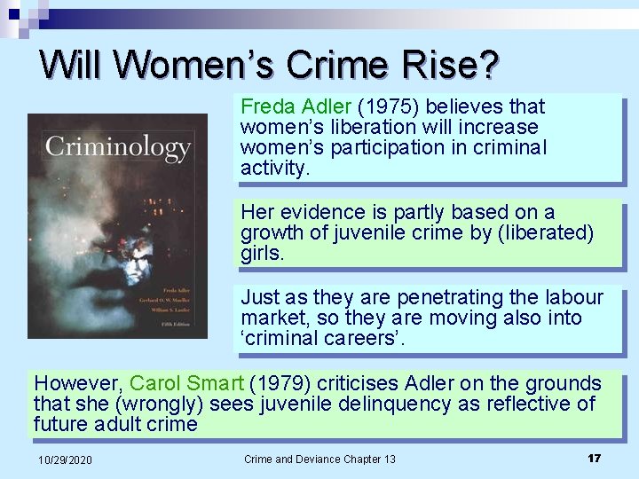 Will Women’s Crime Rise? Freda Adler (1975) believes that women’s liberation will increase women’s Will Women’s Crime Rise? Freda Adler (1975) believes that women’s liberation will increase women’s