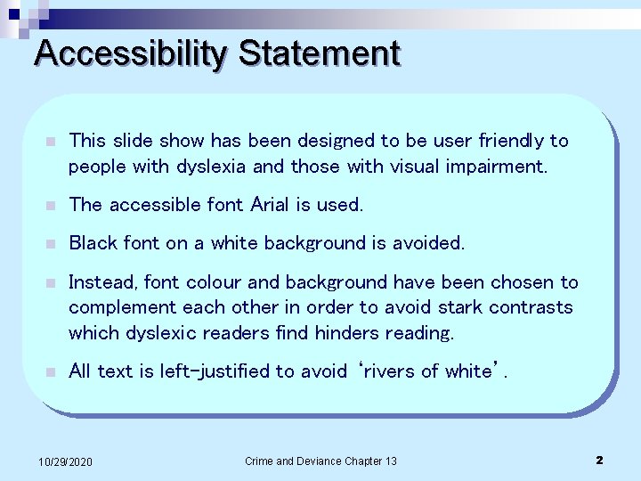 Accessibility Statement n This slide show has been designed to be user friendly to Accessibility Statement n This slide show has been designed to be user friendly to