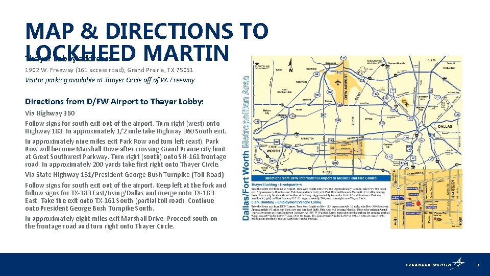 MAP & DIRECTIONS TO LOCKHEED MARTIN Thayer Lobby address: 1902 W. Freeway (161 access