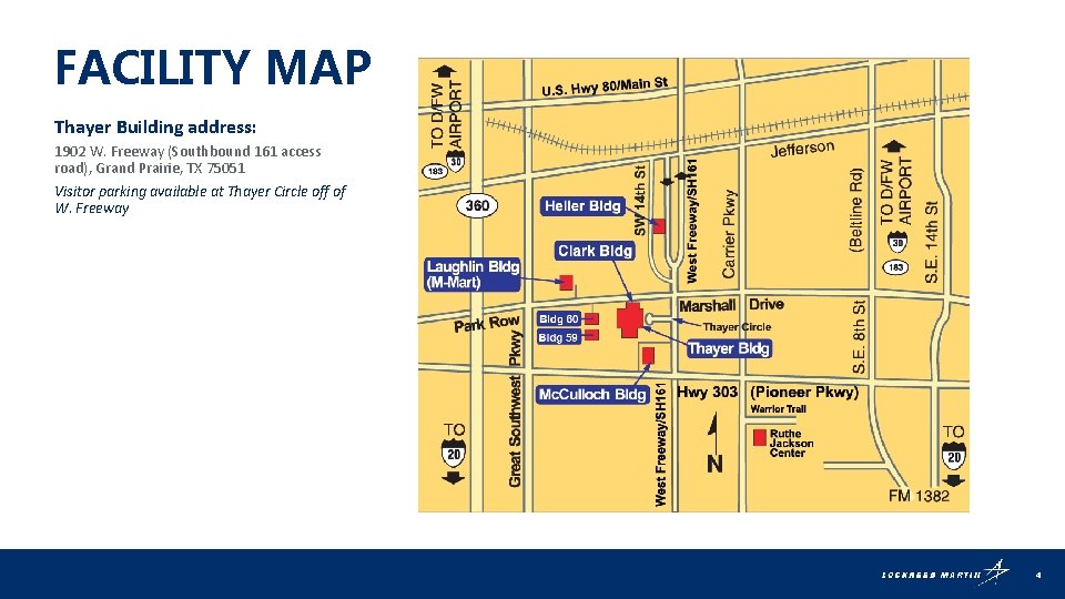 FACILITY MAP Thayer Building address: 1902 W. Freeway (Southbound 161 access road), Grand Prairie,