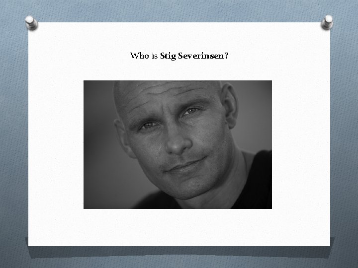 Who is Stig Severinsen? 