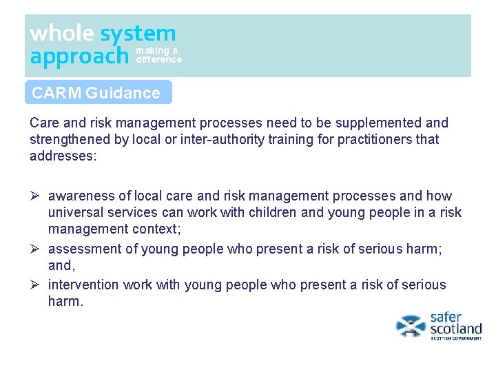 whole system approach making a difference CARM Guidance Care and risk management processes need whole system approach making a difference CARM Guidance Care and risk management processes need