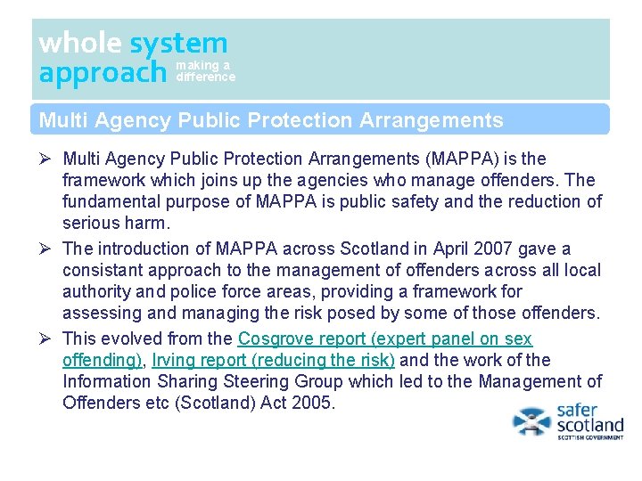 whole system approach making a difference Multi Agency Public Protection Arrangements Ø Multi Agency whole system approach making a difference Multi Agency Public Protection Arrangements Ø Multi Agency