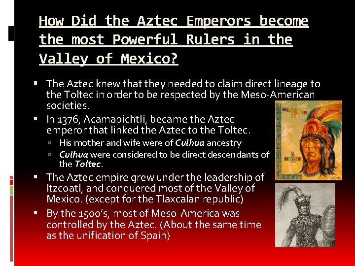 How Did the Aztec Emperors become the most Powerful Rulers in the Valley of