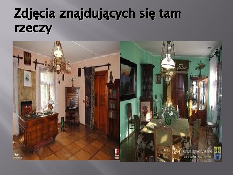 Zdjęcia znajdujących się tam rzeczy 