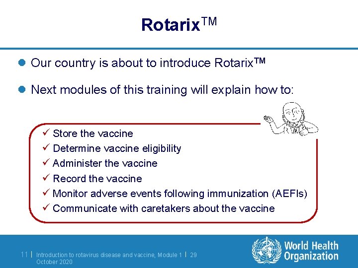 Rotarix. TM l Our country is about to introduce Rotarix. TM l Next modules