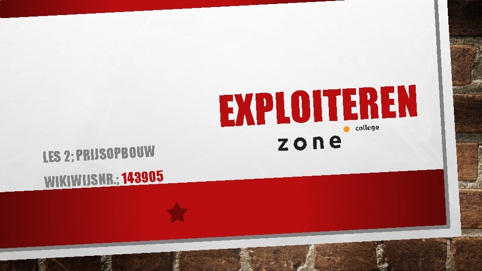 N E R E T I O L EXP LES 2; PRIJSOPBOUW WIKIWIJSNR. ; N E R E T I O L EXP LES 2; PRIJSOPBOUW WIKIWIJSNR. ;