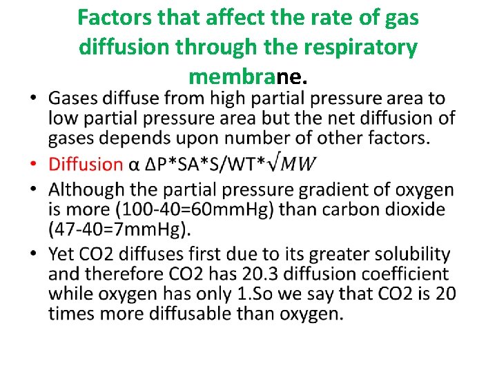  • Factors that affect the rate of gas diffusion through the respiratory membrane.