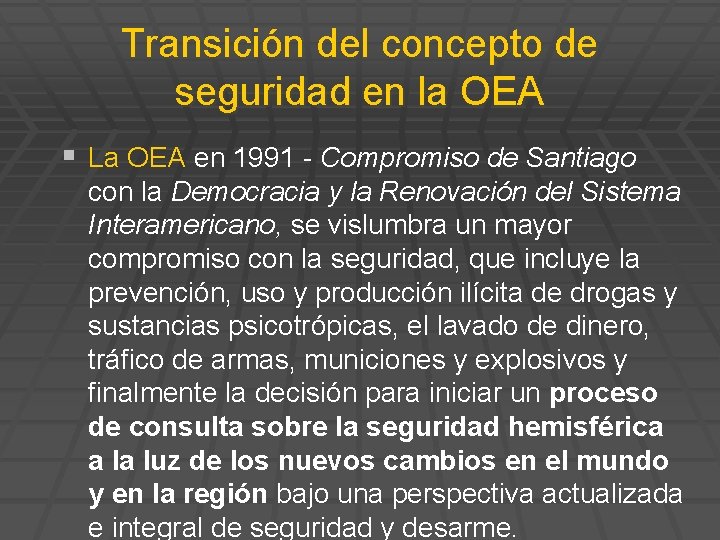 Transición del concepto de seguridad en la OEA § La OEA en 1991 -