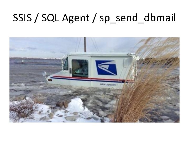 SSIS / SQL Agent / sp_send_dbmail 