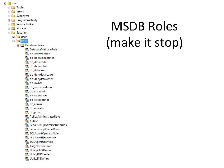 MSDB Roles (make it stop) 