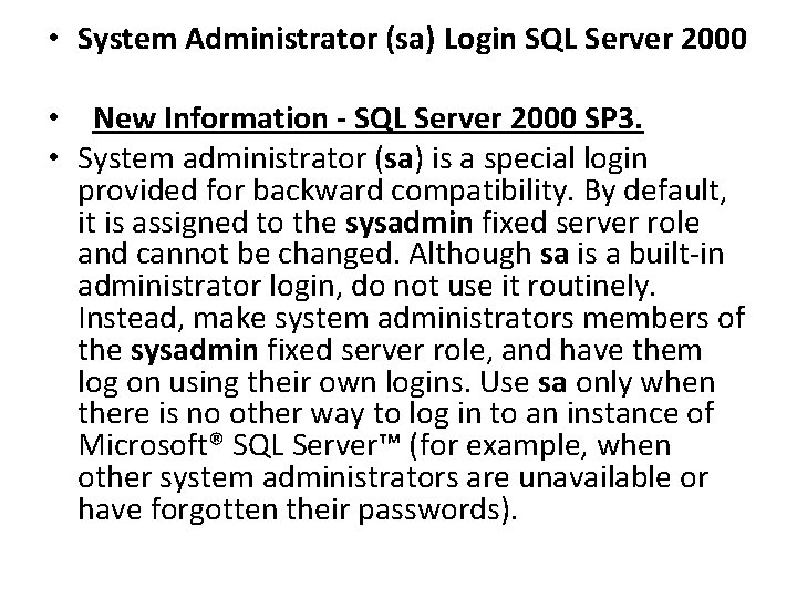  • System Administrator (sa) Login SQL Server 2000 • New Information - SQL