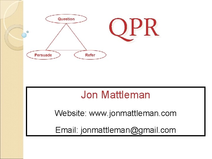 QPR Jon Mattleman Website: www. jonmattleman. com Email: jonmattleman@gmail. com 