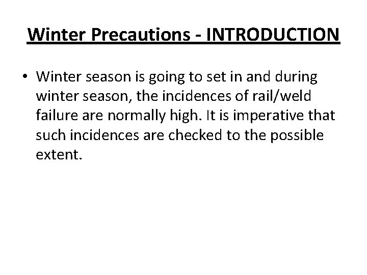 Winter Precautions - INTRODUCTION • Winter season is going to set in and during