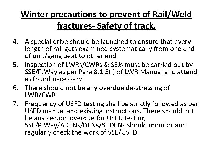 Winter precautions to prevent of Rail/Weld fractures- Safety of track. 4. A special drive