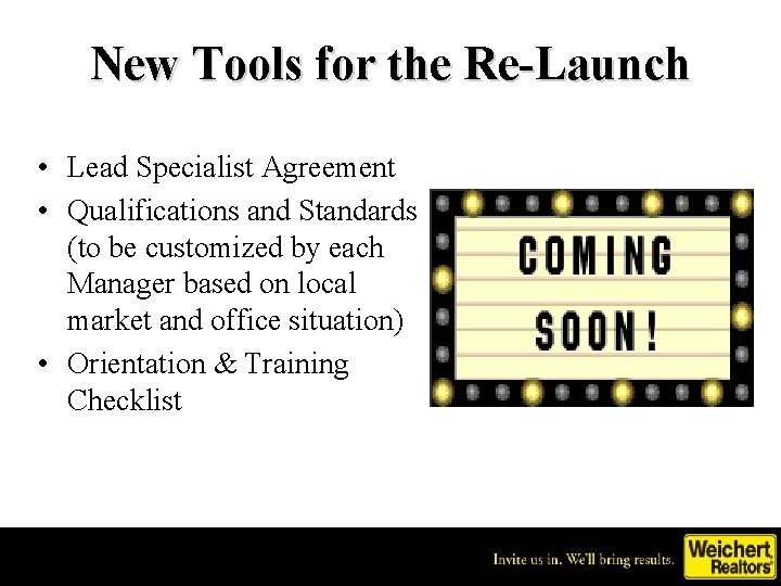 New Tools for the Re-Launch • Lead Specialist Agreement • Qualifications and Standards (to