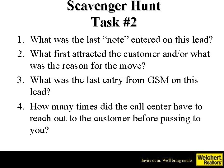 Scavenger Hunt Task #2 1. What was the last “note” entered on this lead?