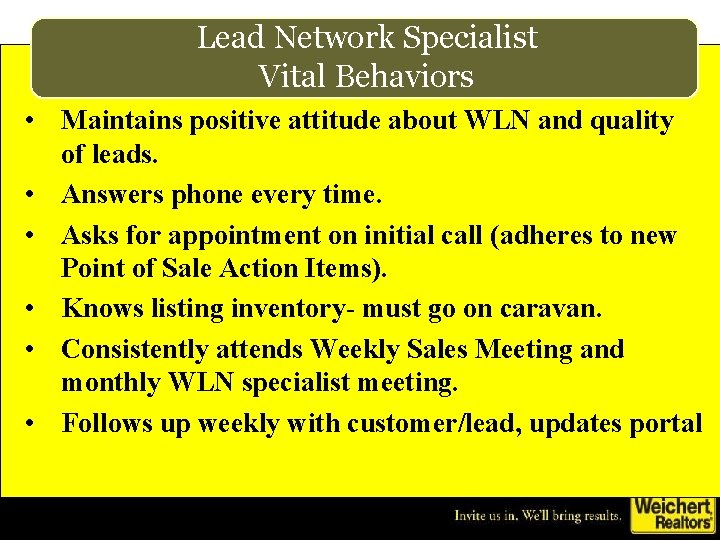 Lead Network Specialist Vital Behaviors • Maintains positive attitude about WLN and quality of