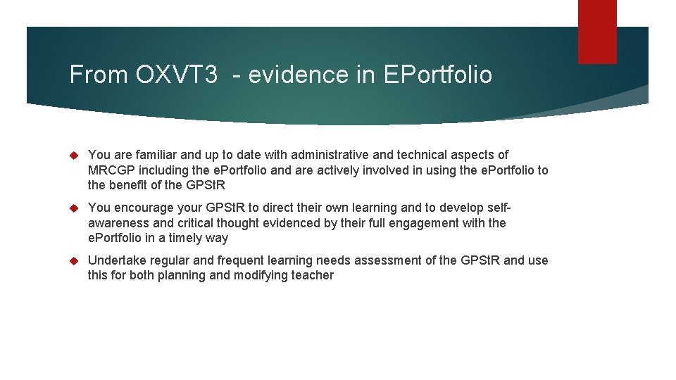 From OXVT 3 - evidence in EPortfolio You are familiar and up to date