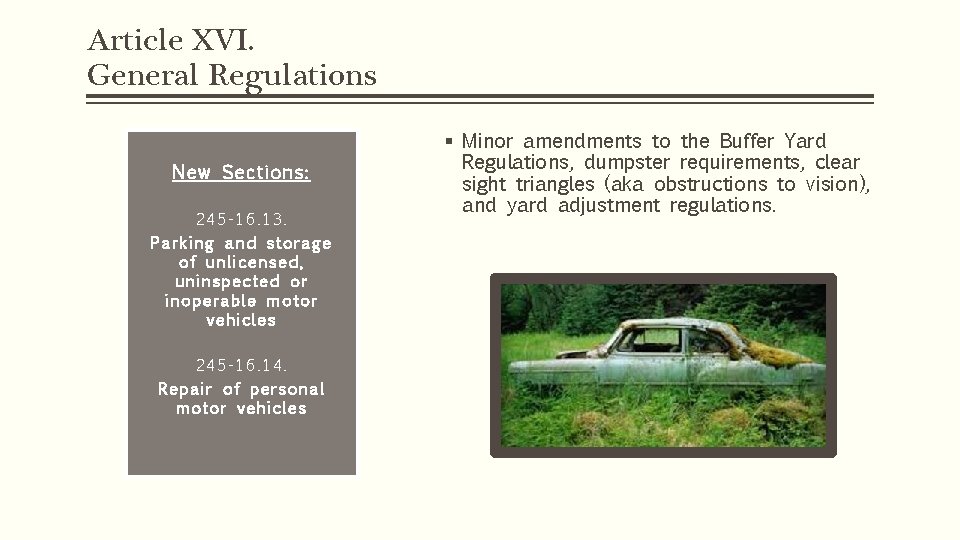 Article XVI. General Regulations New Sections: 245 -16. 13. Parking and storage of unlicensed,