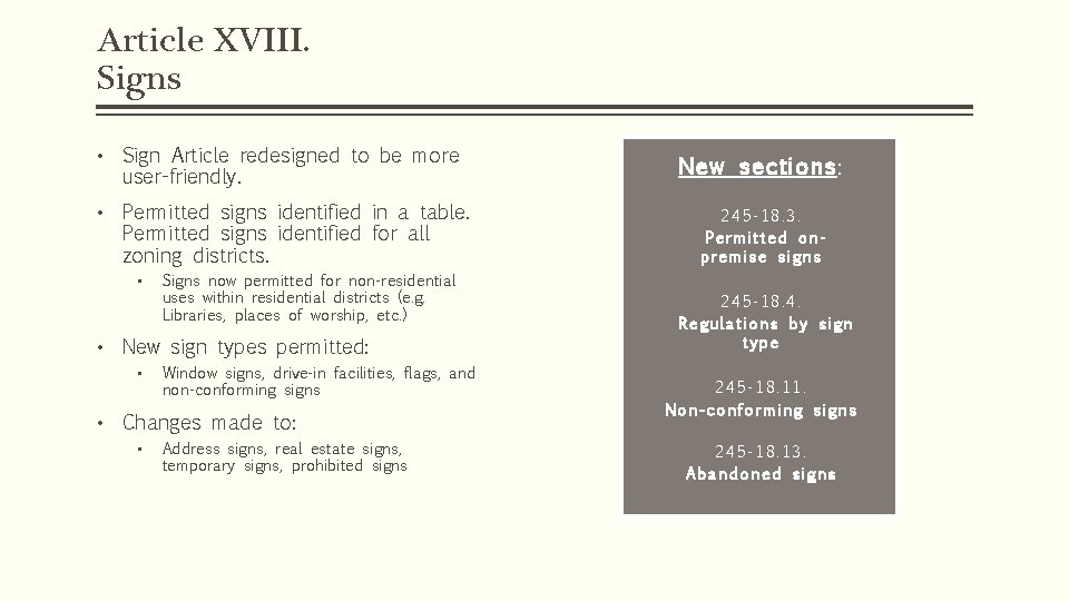 Article XVIII. Signs • Sign Article redesigned to be more user-friendly. • Permitted signs