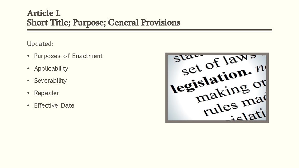 Article I. Short Title; Purpose; General Provisions Updated: • Purposes of Enactment • Applicability